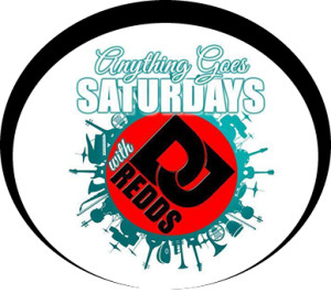Anything Goes Saturdays with DJ Redds